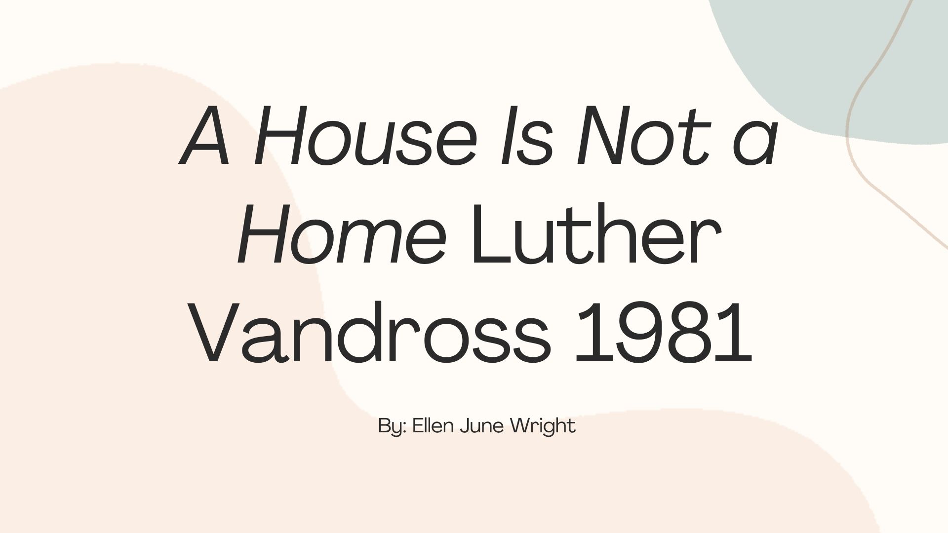A House Is Not a Home Luther Vandross 1981